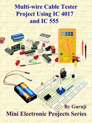 cover image of Multi-wire Cable Tester Project Using IC 4017 and IC 555